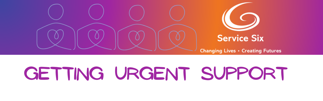 Service Six- Getting urgent support